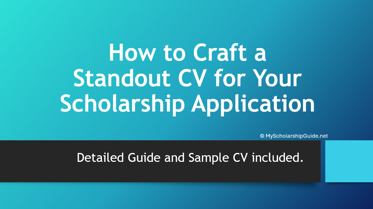How to Craft a Standout CV for Your Scholarship Application