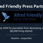 Alfred Friendly Press Partners Fellowship 2026 for journalists from developing countries ($2,000 living stipend)