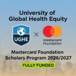 The University of Global Health Equity (UGHE) Mastercard Foundation Scholars Program 2026/2027